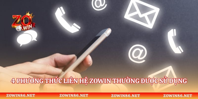 4 phương thức liên hệ Zowin thường được sử dụng