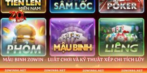 Mậu Binh Zowin - Luật Chơi Và Kỹ Thuật Xếp Chi Tích Lũy